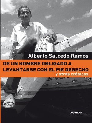 cover image of De un hombre obligado a levantarse con el pie derecho y otras crónicas